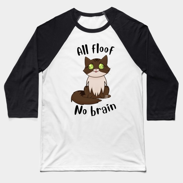 All floof No brain Baseball T-Shirt by Eren